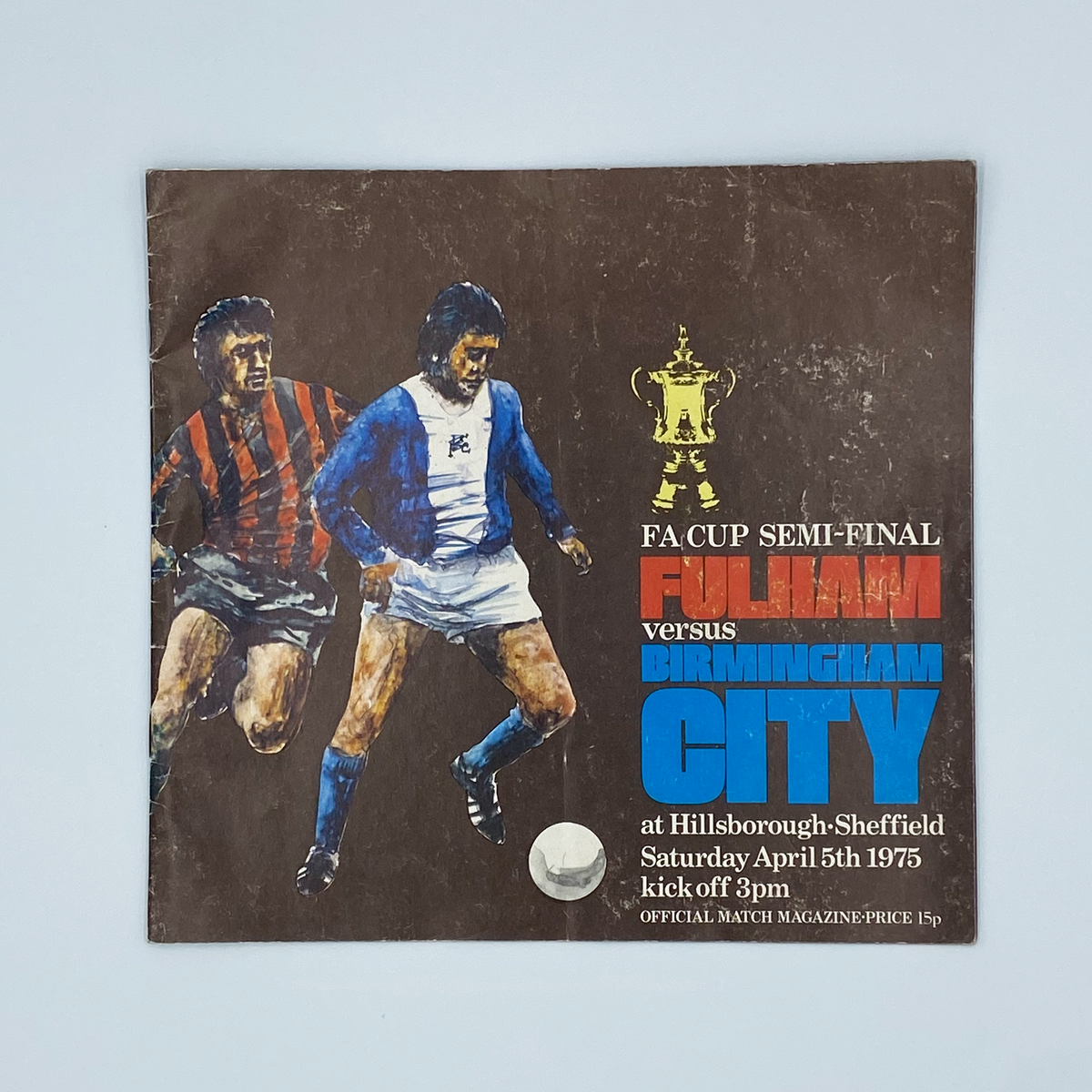 Fulham vs Birmingham City FA Cup Semi Final Programme (5 April 1975)