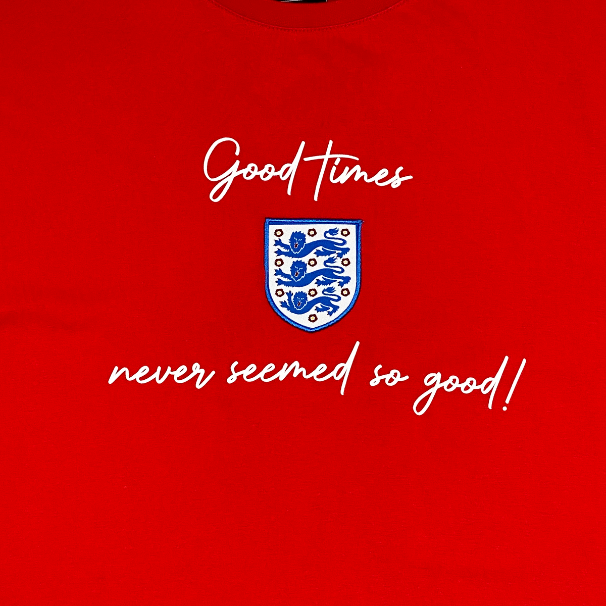 England 'Good Times Never Seemed So Good' T-Shirt | Extra Large